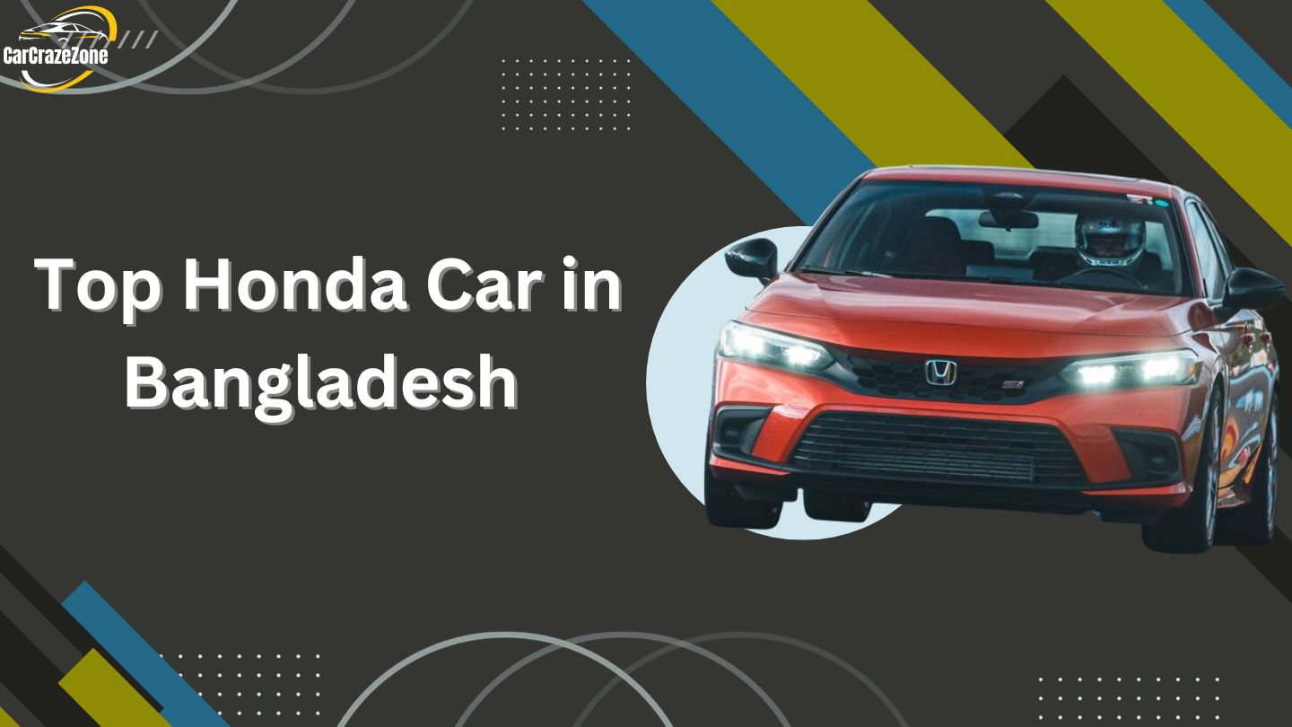 Honda Car Price in Bangladesh 2024 CarCrazeZone